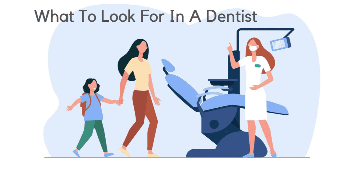 Qualities of a Good Dentist: Things You Should Expect From Your Dentist
